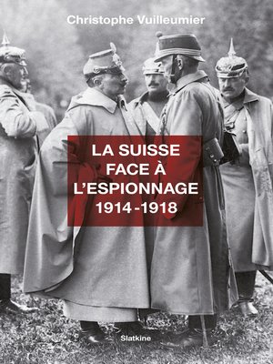 cover image of La Suisse face à l'espionnage--1914-1918